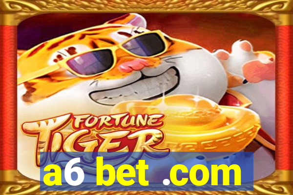 a6 bet .com